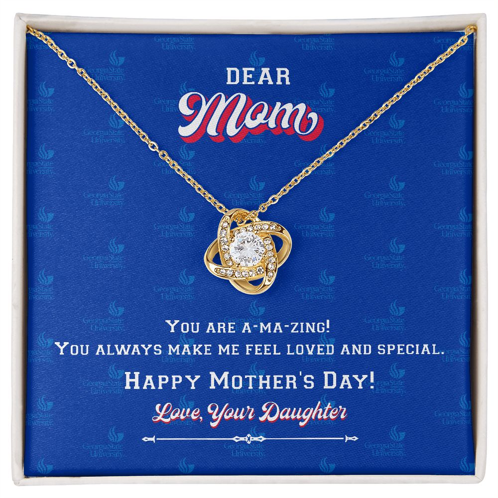 To My Mom, Georgia State University, Love Knot Necklace, From Daughter