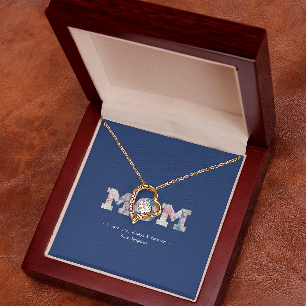 MOM, I love you, always & forever, Forever Love Heart Pendant Necklace