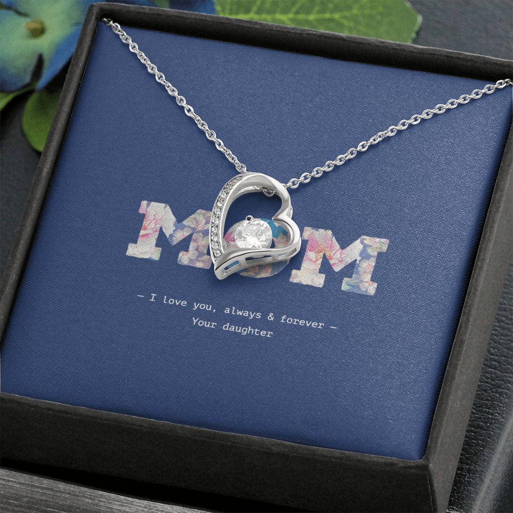 MOM, I love you, always & forever, Forever Love Heart Pendant Necklace