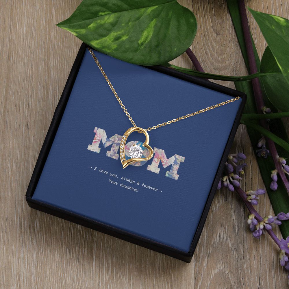 MOM, I love you, always & forever, Forever Love Heart Pendant Necklace
