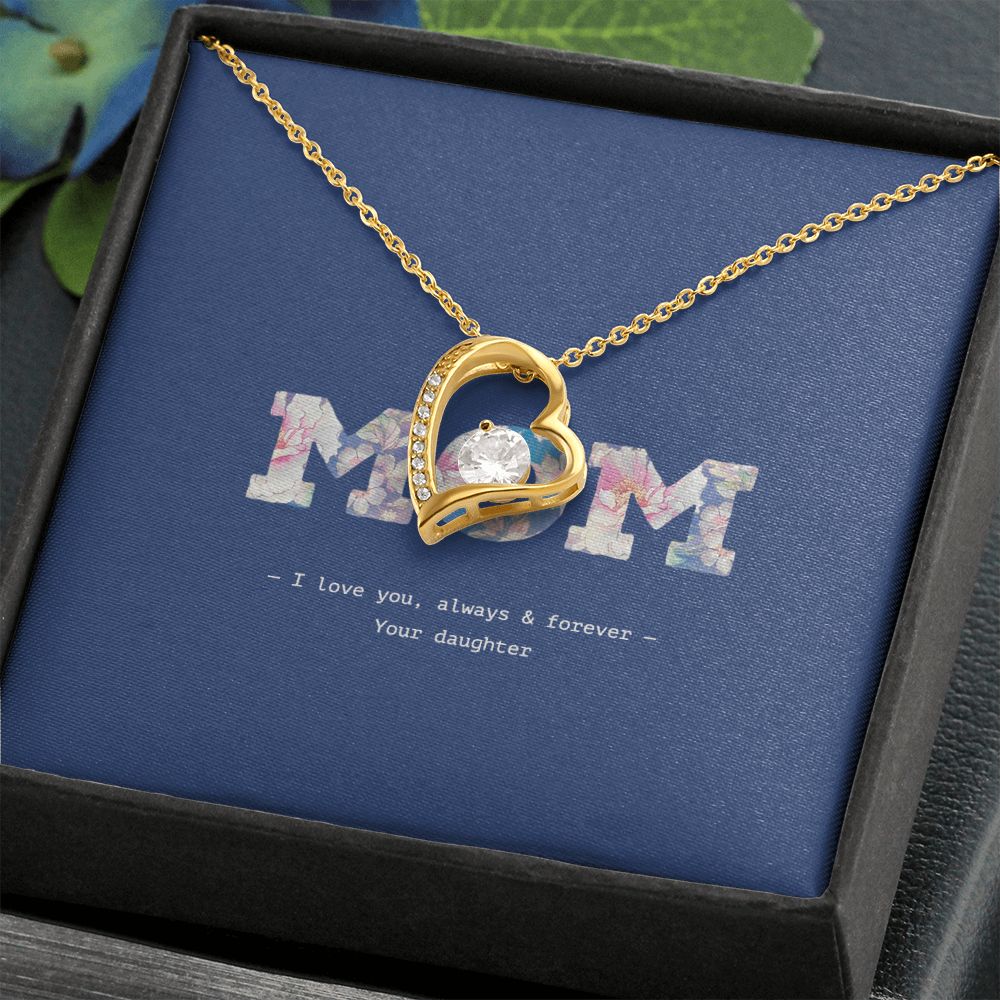 MOM, I love you, always & forever, Forever Love Heart Pendant Necklace